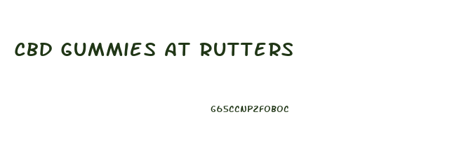 Cbd Gummies At Rutters