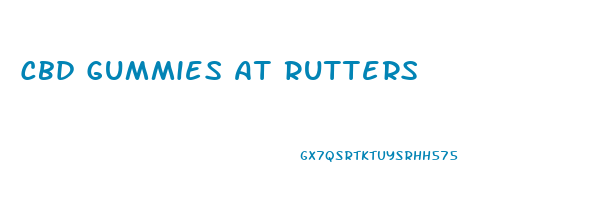 Cbd Gummies At Rutters