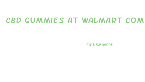 Cbd Gummies At Walmart Com