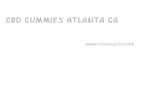 Cbd Gummies Atlanta Ga