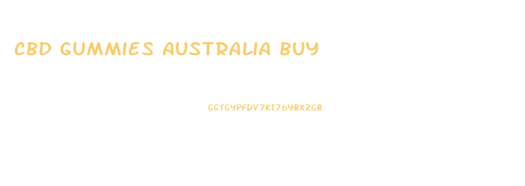 Cbd Gummies Australia Buy