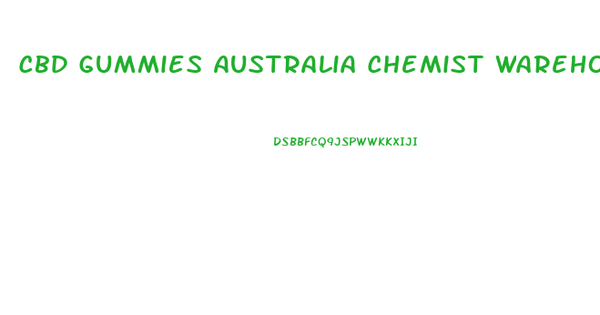 Cbd Gummies Australia Chemist Warehouse