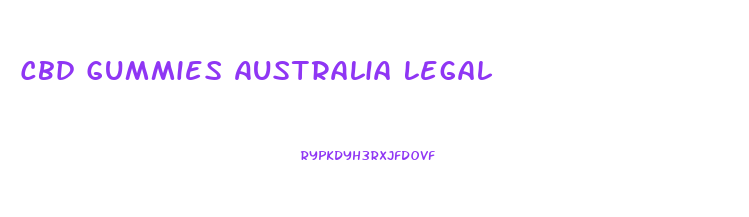 Cbd Gummies Australia Legal