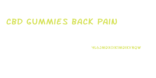 Cbd Gummies Back Pain