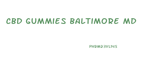 Cbd Gummies Baltimore Md