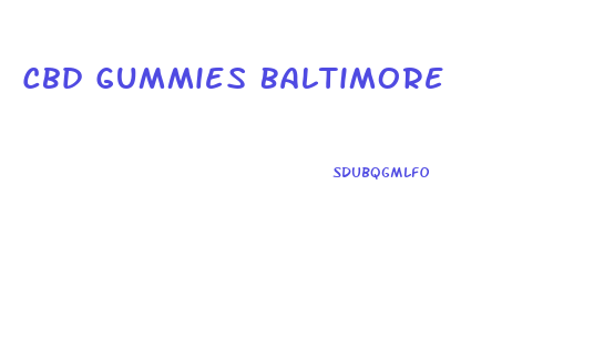 Cbd Gummies Baltimore