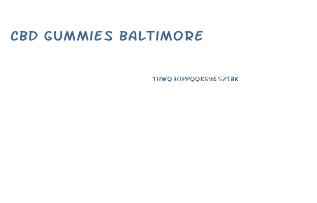 Cbd Gummies Baltimore