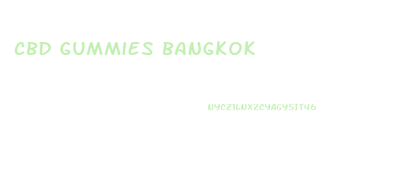 Cbd Gummies Bangkok