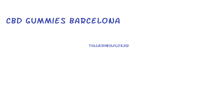 Cbd Gummies Barcelona