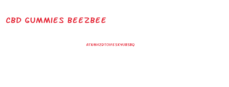Cbd Gummies Beezbee