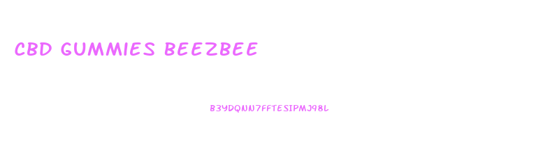 Cbd Gummies Beezbee