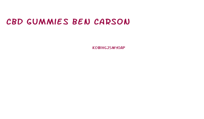 Cbd Gummies Ben Carson