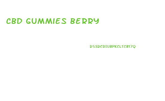 Cbd Gummies Berry