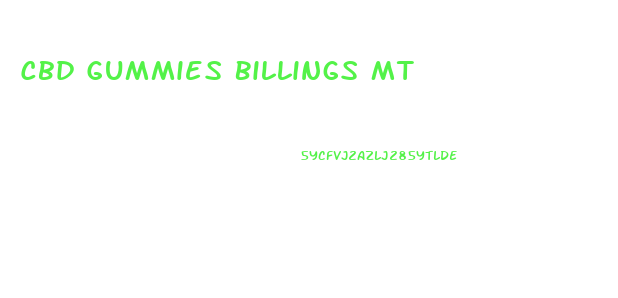 Cbd Gummies Billings Mt