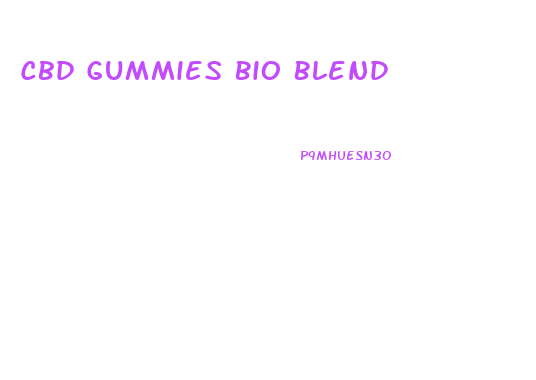 Cbd Gummies Bio Blend