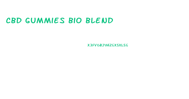 Cbd Gummies Bio Blend