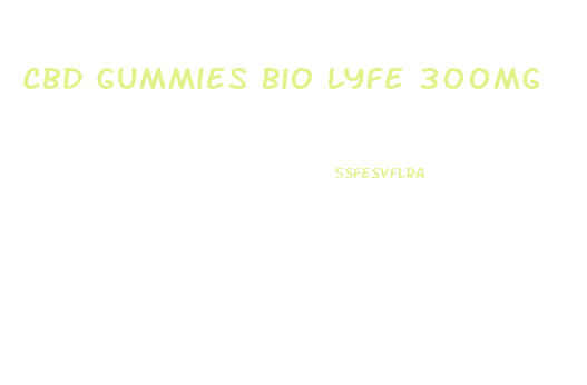 Cbd Gummies Bio Lyfe 300mg