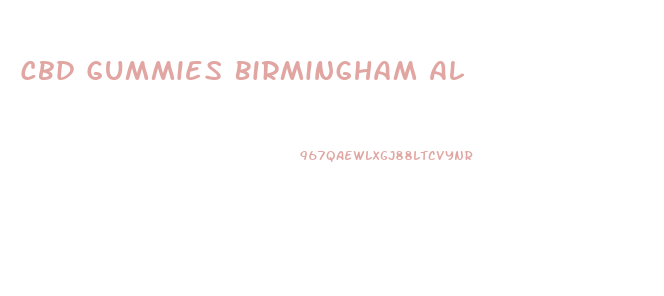 Cbd Gummies Birmingham Al