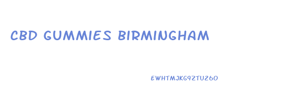 Cbd Gummies Birmingham