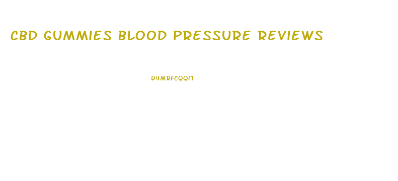 Cbd Gummies Blood Pressure Reviews