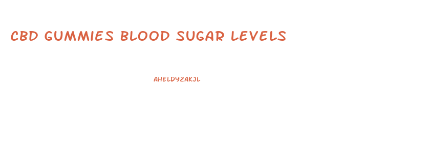Cbd Gummies Blood Sugar Levels