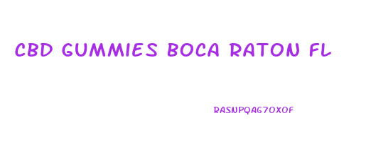 Cbd Gummies Boca Raton Fl