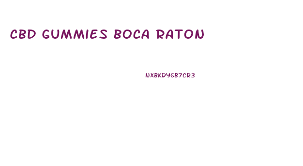Cbd Gummies Boca Raton