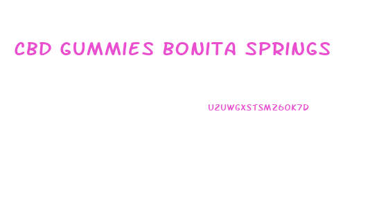 Cbd Gummies Bonita Springs