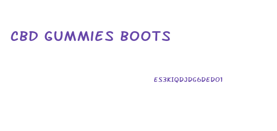 Cbd Gummies Boots