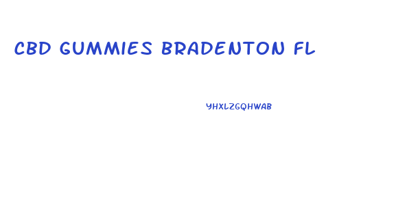 Cbd Gummies Bradenton Fl