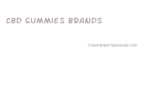 Cbd Gummies Brands