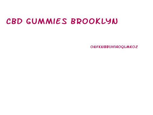 Cbd Gummies Brooklyn