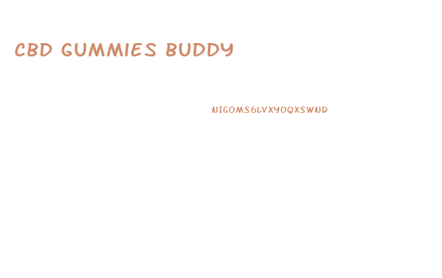 Cbd Gummies Buddy