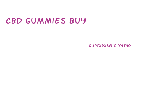 Cbd Gummies Buy