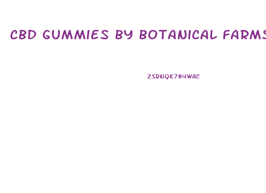 Cbd Gummies By Botanical Farms