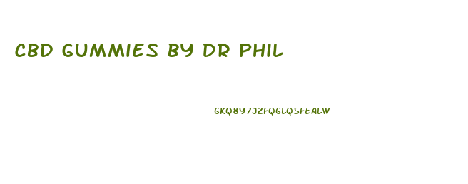 Cbd Gummies By Dr Phil