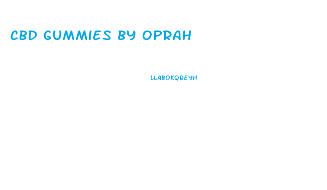Cbd Gummies By Oprah