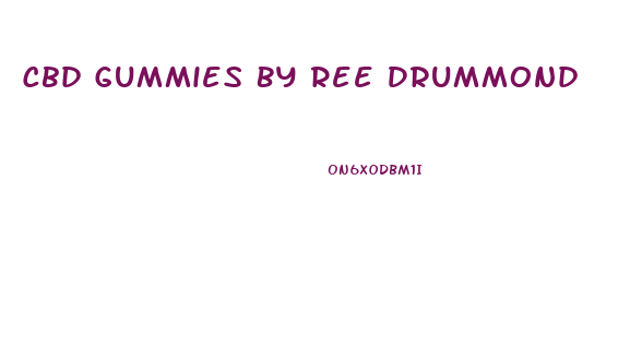 Cbd Gummies By Ree Drummond