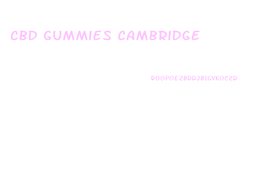 Cbd Gummies Cambridge