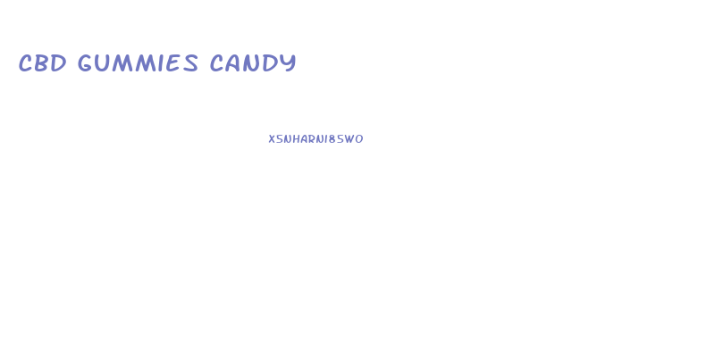 Cbd Gummies Candy