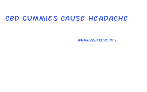 Cbd Gummies Cause Headache