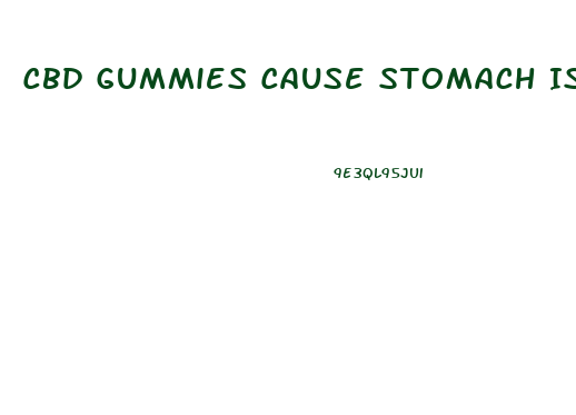 Cbd Gummies Cause Stomach Issues