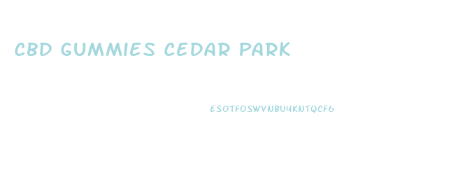 Cbd Gummies Cedar Park