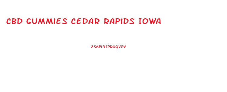 Cbd Gummies Cedar Rapids Iowa