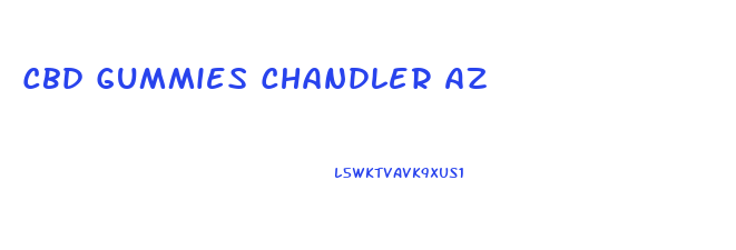 Cbd Gummies Chandler Az