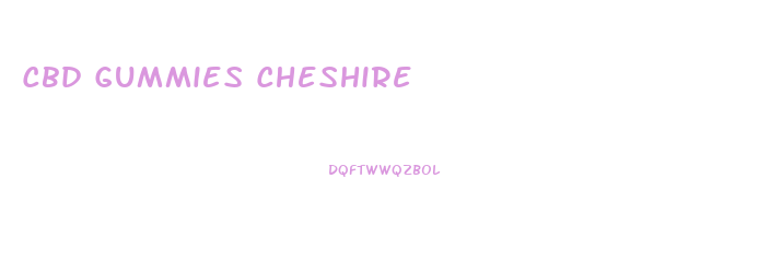Cbd Gummies Cheshire
