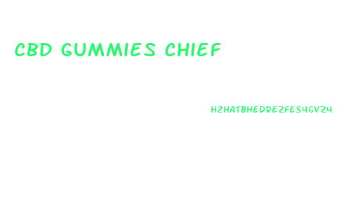 Cbd Gummies Chief