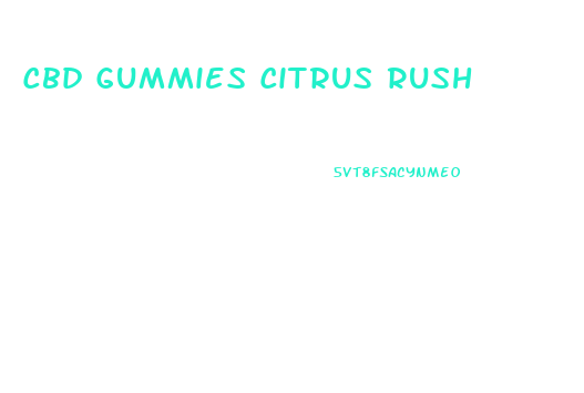 Cbd Gummies Citrus Rush