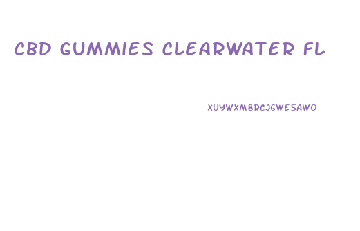 Cbd Gummies Clearwater Fl