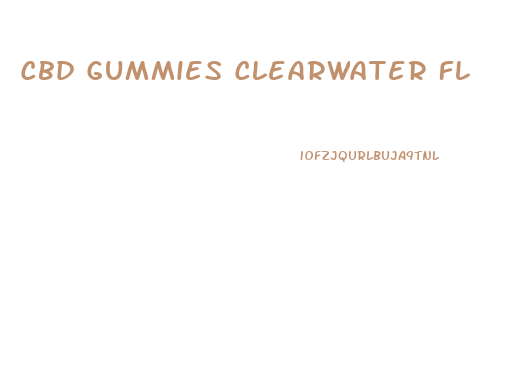 Cbd Gummies Clearwater Fl